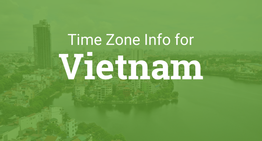 Vietnam Time: Everything You Need to Know About the Clock in Vietnam