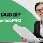 Starting a Business in Dubai? Here’s How ExpressPRO Makes It Easy!